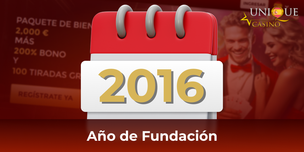 Fecha de fundación de Unique Casino