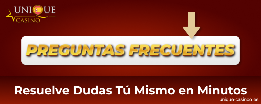 Resuelva usted mismo sus problemas con las respuestas a las preguntas más comunes en Unique Casino