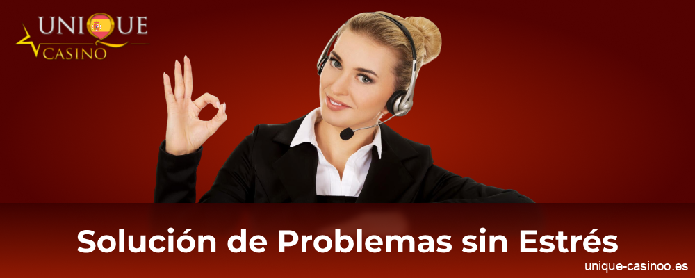 Unique Casino resuelve los problemas de sus jugadores sin estrés